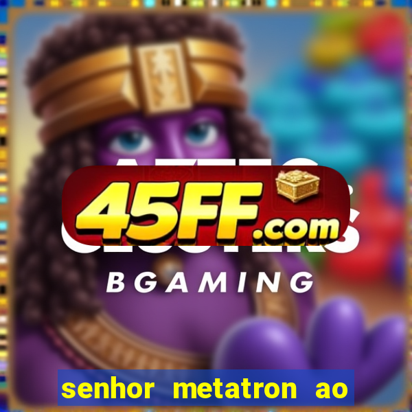 senhor metatron ao senhor maitreya e a saint germain